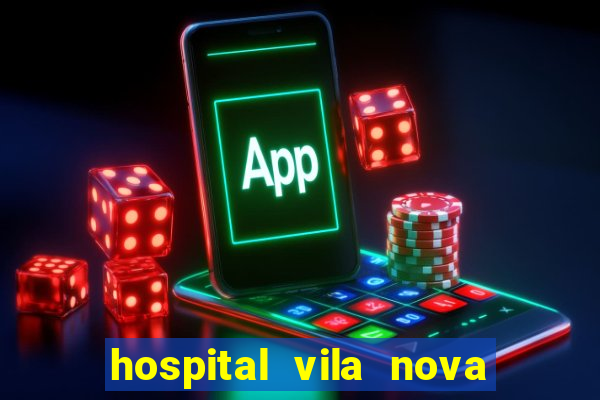 hospital vila nova star trabalhe conosco